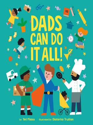 cover image of Dads Can Do It All!